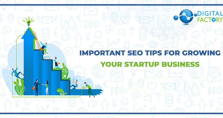 SEO Tips For Growing Your Startup business