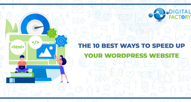 THE 10 BEST WAYS TO SPEED__UP YOUR WORDPRESS WEBSITE