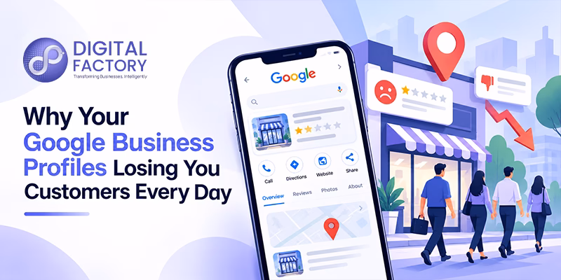 Why Your Google Business Profiles Losing You Customers Every Day